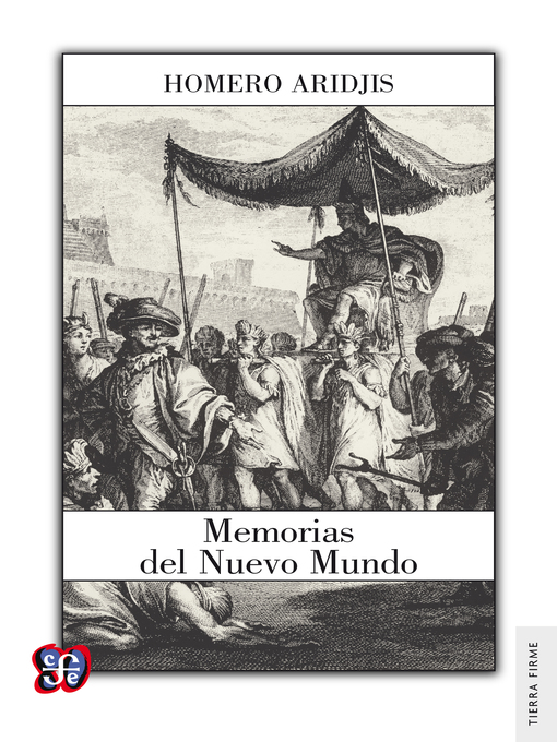 Title details for Memorias del Nuevo Mundo by Homero Aridjis - Available
